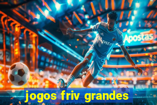 jogos friv grandes